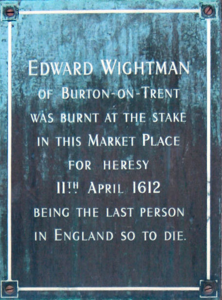 A plaque recalling the event of Edward Wightman being burnt at the stake
                                        in Lichfield's Market Place for heresy.